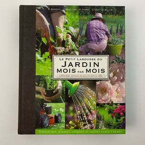 Le petit Larousse du jardin mois par mois french edition hardcover book livre
